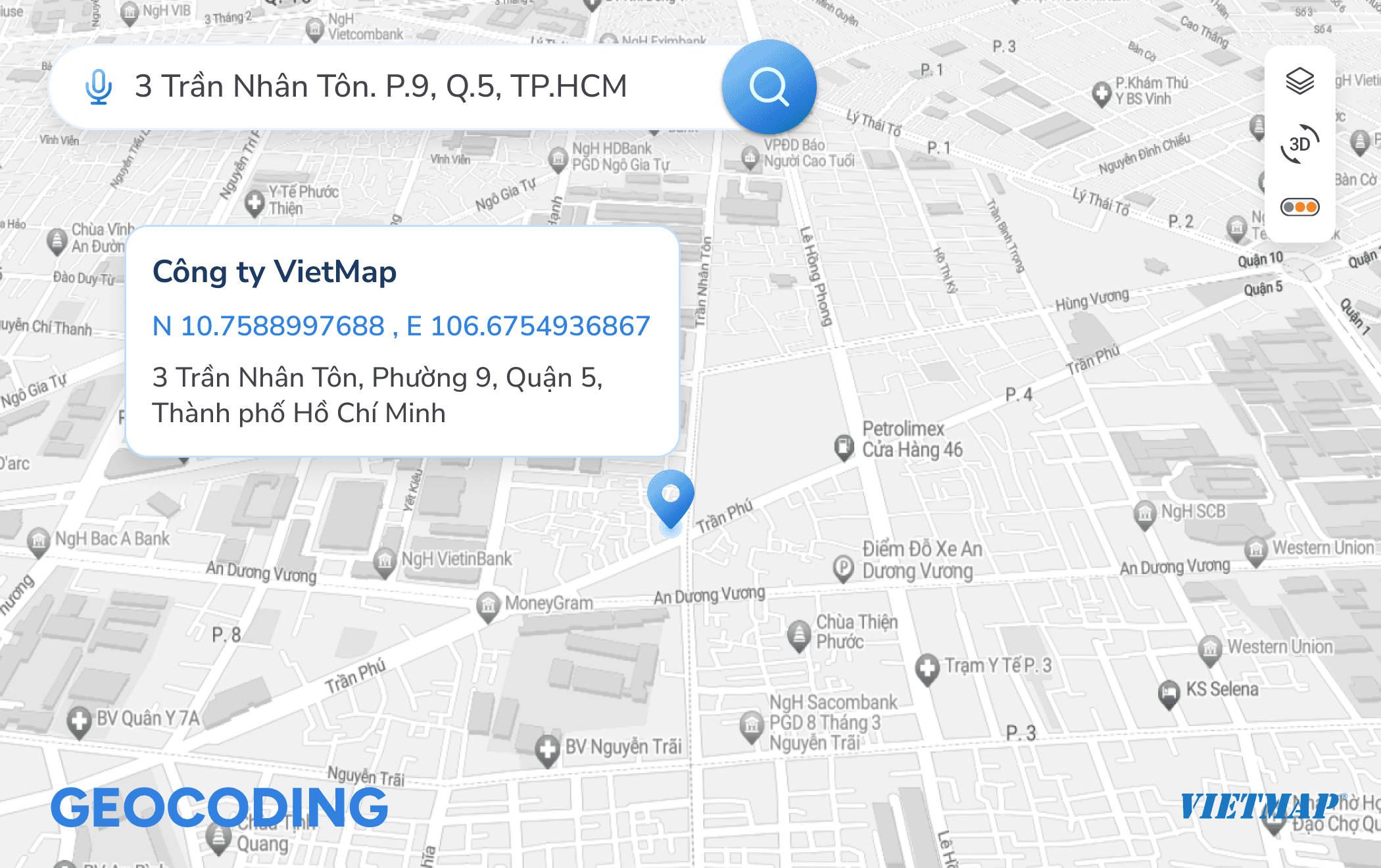 VIETMAP Dịch vụ tìm kiếm thông minh - Dịch vụ xác định vị trí địa lý (kinh độ – vĩ độ) từ thông tin địa chỉ, địa điểm mà người dùng tìm kiếm trên bản đồ.